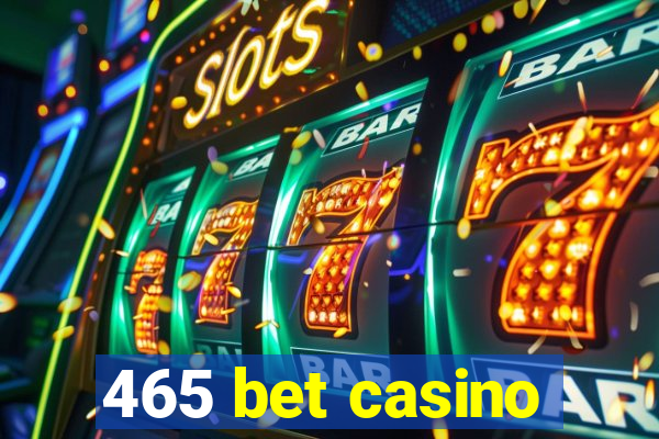 465 bet casino